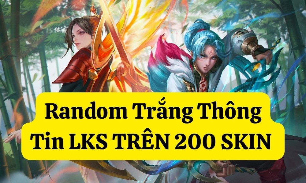 Random TTT LKS trên 200 skin